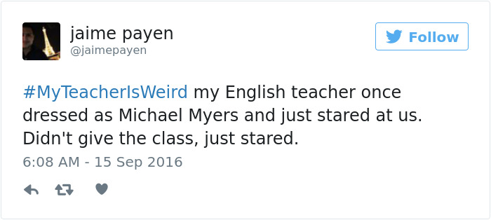 People Share Their Craziest &#8220;My Teacher Is Weird&#8221; Stories