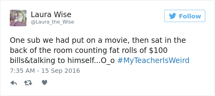 People Share Their Craziest &#8220;My Teacher Is Weird&#8221; Stories
