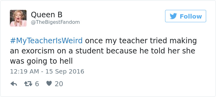 People Share Their Craziest &#8220;My Teacher Is Weird&#8221; Stories