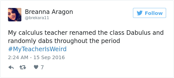 People Share Their Craziest &#8220;My Teacher Is Weird&#8221; Stories