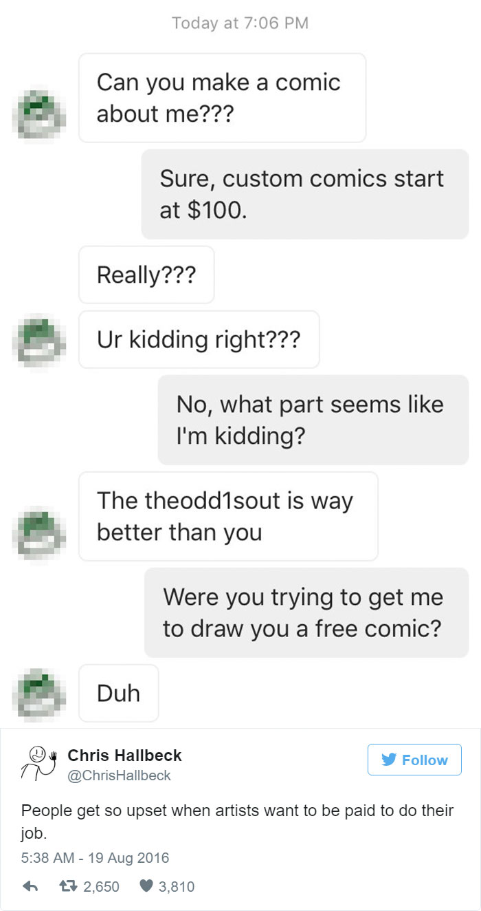 97 People Who Think They Can Pay Artists In “Exposure” 97 People Who Think They Can Pay Artists In “Exposure”