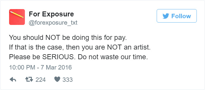97 People Who Think They Can Pay Artists In “Exposure” 97 People Who Think They Can Pay Artists In “Exposure”