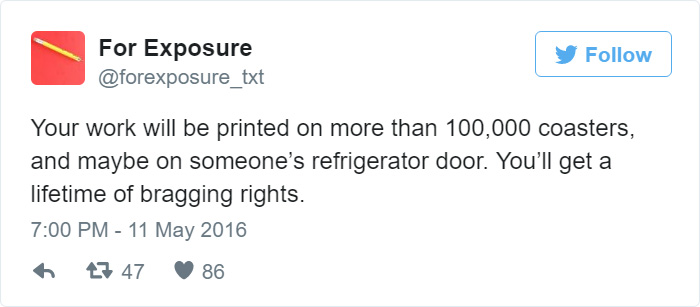 97 People Who Think They Can Pay Artists In “Exposure” 97 People Who Think They Can Pay Artists In “Exposure”