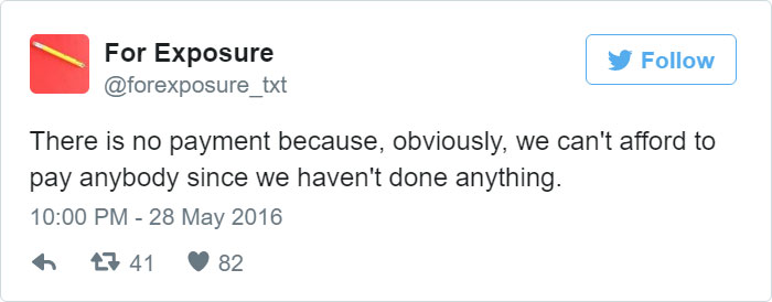 97 People Who Think They Can Pay Artists In “Exposure” 97 People Who Think They Can Pay Artists In “Exposure”