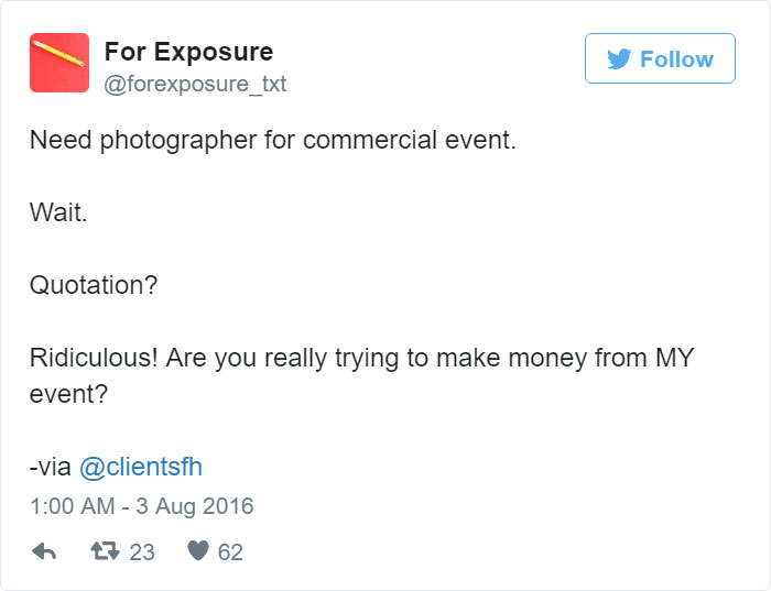 97 People Who Think They Can Pay Artists In “Exposure” 97 People Who Think They Can Pay Artists In “Exposure”