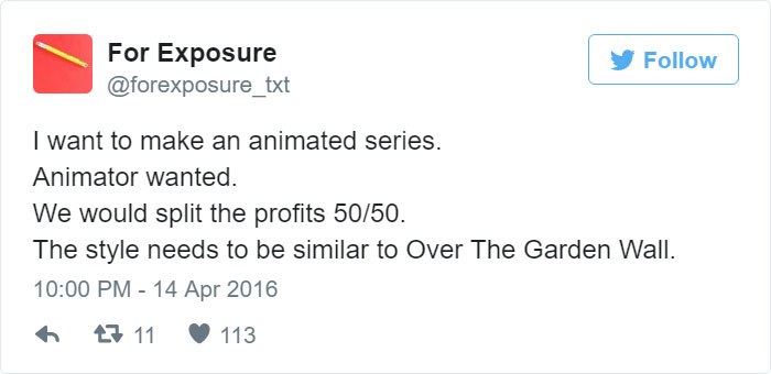 97 People Who Think They Can Pay Artists In “Exposure” 97 People Who Think They Can Pay Artists In “Exposure”