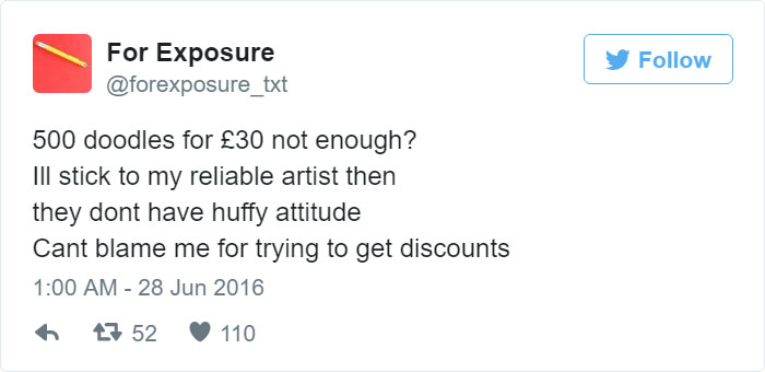 97 People Who Think They Can Pay Artists In “Exposure” 97 People Who Think They Can Pay Artists In “Exposure”