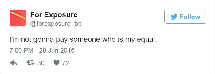 97 People Who Think They Can Pay Artists In “Exposure” 97 People Who Think They Can Pay Artists In “Exposure”