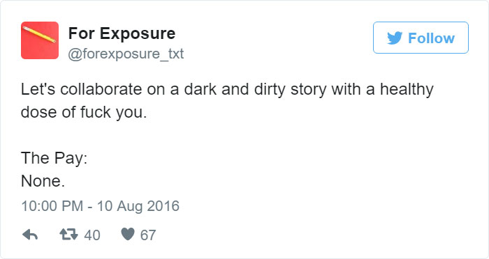 97 People Who Think They Can Pay Artists In “Exposure” 97 People Who Think They Can Pay Artists In “Exposure”