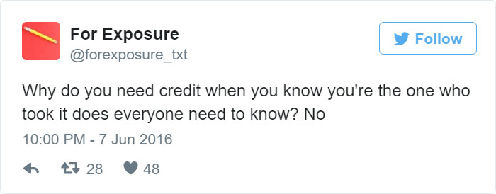 97 People Who Think They Can Pay Artists In “Exposure” 97 People Who Think They Can Pay Artists In “Exposure”