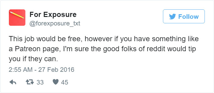 97 People Who Think They Can Pay Artists In “Exposure” 97 People Who Think They Can Pay Artists In “Exposure”