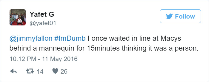 People Share Their Worst #ImDumb Moments People Share Their Worst #ImDumb Moments