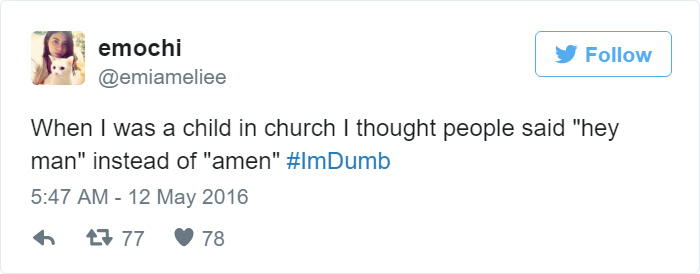 People Share Their Worst #ImDumb Moments People Share Their Worst #ImDumb Moments