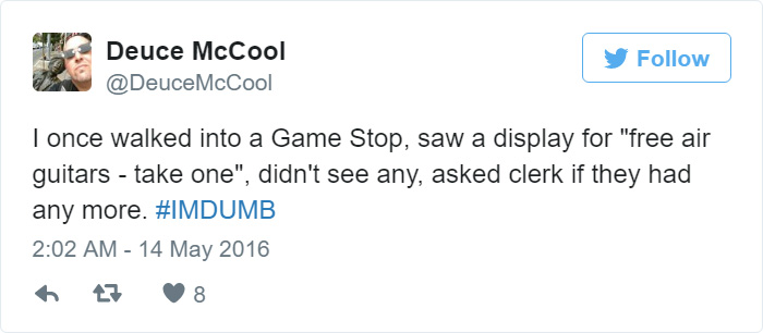 People Share Their Worst #ImDumb Moments People Share Their Worst #ImDumb Moments