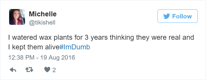 People Share Their Worst #ImDumb Moments People Share Their Worst #ImDumb Moments