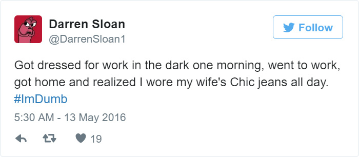 People Share Their Worst #ImDumb Moments People Share Their Worst #ImDumb Moments