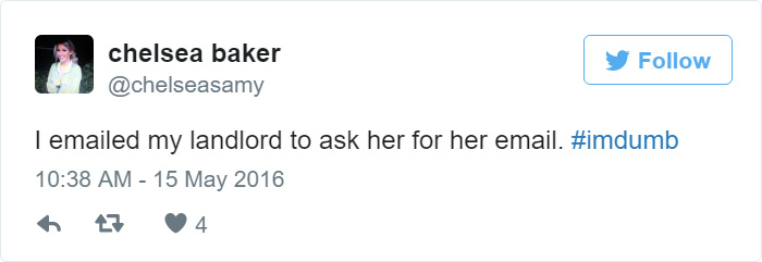 People Share Their Worst #ImDumb Moments People Share Their Worst #ImDumb Moments