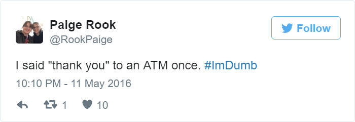 People Share Their Worst #ImDumb Moments People Share Their Worst #ImDumb Moments