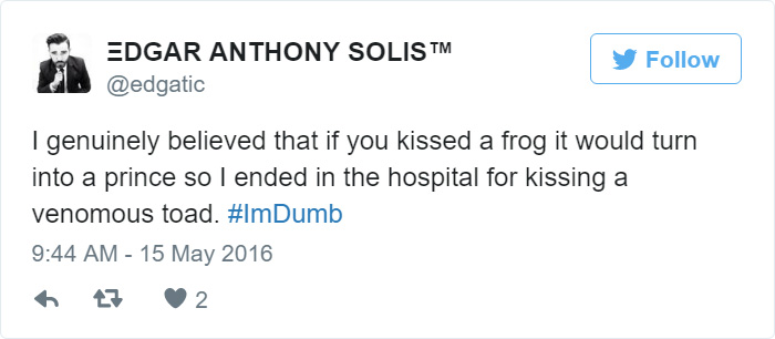 People Share Their Worst #ImDumb Moments People Share Their Worst #ImDumb Moments