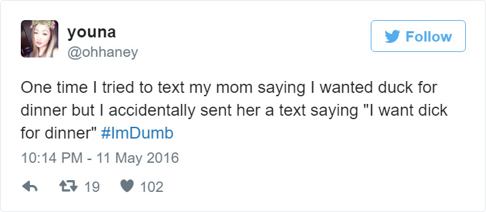 People Share Their Worst #ImDumb Moments People Share Their Worst #ImDumb Moments