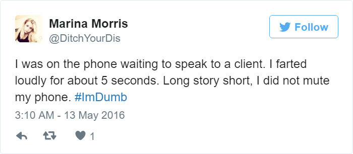 People Share Their Worst #ImDumb Moments People Share Their Worst #ImDumb Moments
