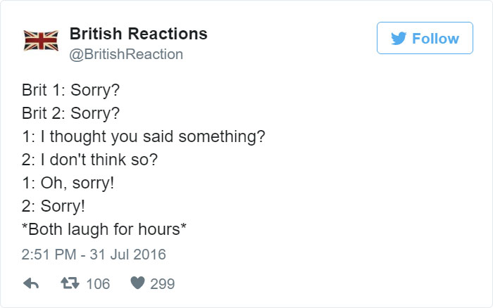 46 Hilariously Accurate Tweets That Sum Up What It Means To Be British 46 Hilariously Accurate Tweets That Sum Up What It Means To Be British