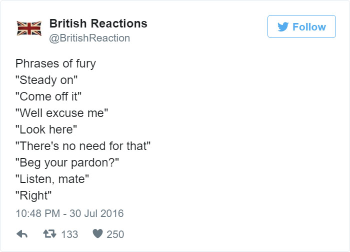 46 Hilariously Accurate Tweets That Sum Up What It Means To Be British 46 Hilariously Accurate Tweets That Sum Up What It Means To Be British