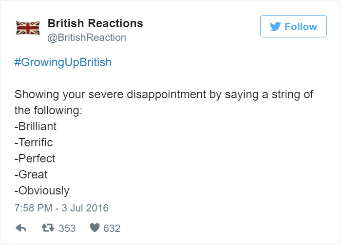 46 Hilariously Accurate Tweets That Sum Up What It Means To Be British 46 Hilariously Accurate Tweets That Sum Up What It Means To Be British
