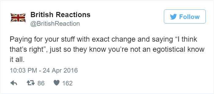 46 Hilariously Accurate Tweets That Sum Up What It Means To Be British 46 Hilariously Accurate Tweets That Sum Up What It Means To Be British