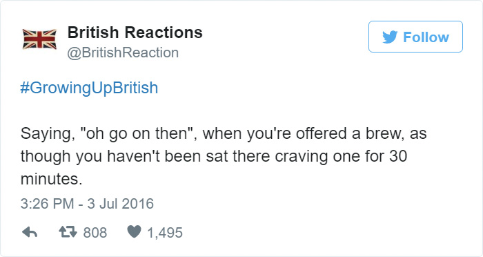 46 Hilariously Accurate Tweets That Sum Up What It Means To Be British 46 Hilariously Accurate Tweets That Sum Up What It Means To Be British