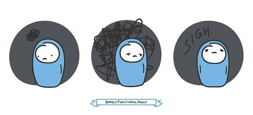73 Comics Showing The Daily Struggles Of A Barely Functional Adult 73 Comics Showing The Daily Struggles Of A Barely Functional Adult