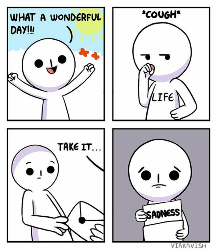 47 Comics About The Sad Realities Of Life By Viakavish