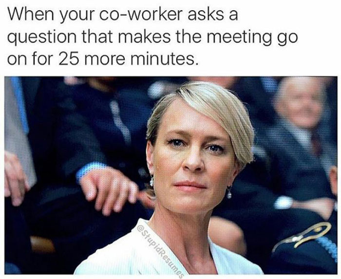 40 Funny Memes About Work That You Shouldn’t Be Reading At Work 40 Funny Memes About Work That You Shouldn’t Be Reading At Work