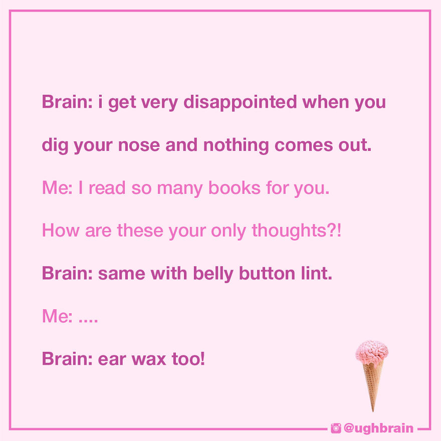 Ugh, My Brain Says The Grossest Things