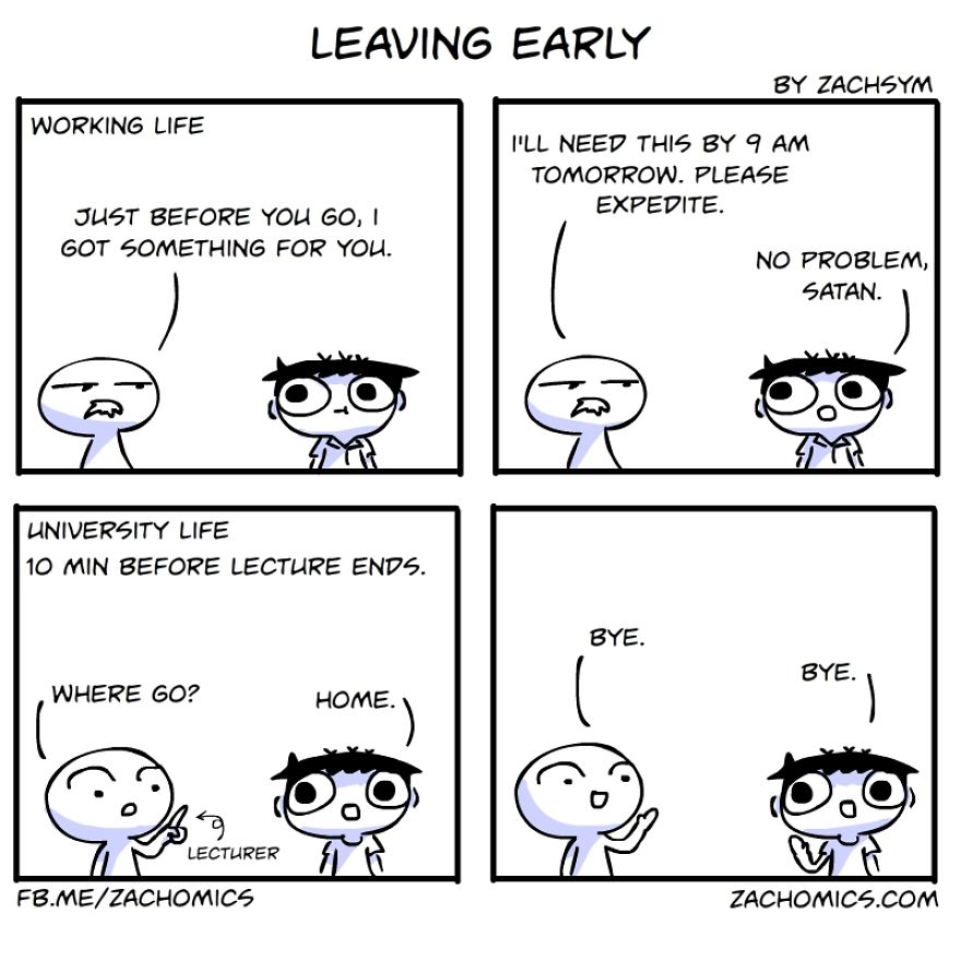 19 Hilarious Comics Showing The Differences Between Working Life And University Life 19 Hilarious Comics Showing The Differences Between Working Life And University Life