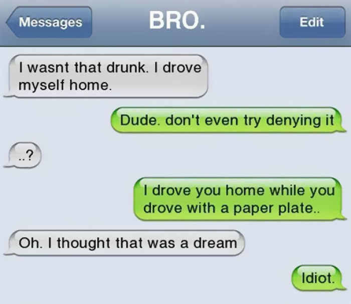 39 Of The Funniest Drunk Texts That People Have Ever Sent 39 Of The Funniest Drunk Texts That People Have Ever Sent