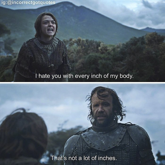 35 Hilariously Incorrect ‘Game of Thrones’ Quotes That Made Us Die From Laughter 35 Hilariously Incorrect ‘Game of Thrones’ Quotes That Made Us Die From Laughter