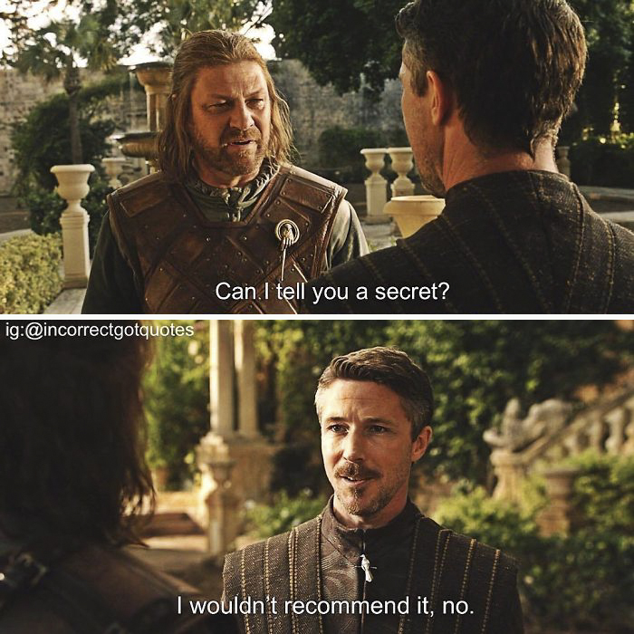 35 Hilariously Incorrect ‘Game of Thrones’ Quotes That Made Us Die From Laughter 35 Hilariously Incorrect ‘Game of Thrones’ Quotes That Made Us Die From Laughter