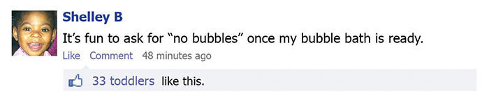 This Is What Would Happen If Toddlers Could Post On Facebook This Is What Would Happen If Toddlers Could Post On Facebook