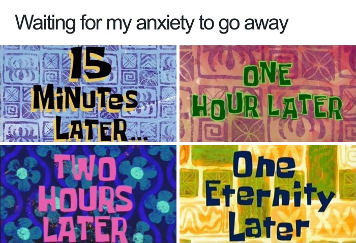 119 Pics About Anxiety That Will Make You Laugh, Then Cry