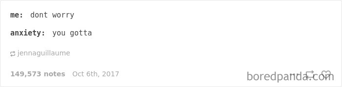 119 Pics About Anxiety That Will Make You Laugh, Then Cry