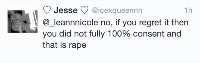 Girl Thinks If You Regret Having Sex It Means You’ve Been Raped, Gets A Perfect Lesson On Consent Girl Thinks If You Regret Having Sex It Means You’ve Been Raped, Gets A Perfect Lesson On Consent