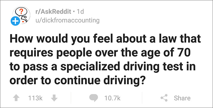 Someone Asked The Internet If Drivers Over 70 Should Require Special Testing, And Here’s How They Responded Someone Asked The Internet If Drivers Over 70 Should Require Special Testing, And Here’s How They Responded