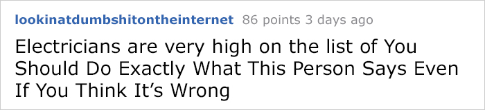 Woman Tells Her Electrician She’s Right Because She’s Rich, And It Backfires Horribly Woman Tells Her Electrician She’s Right Because She’s Rich, And It Backfires Horribly
