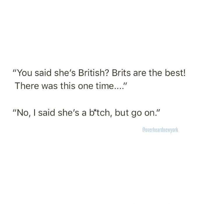 128 Hilarious Conversations That People Overheard In New York And Decided They’re Too Good Not To Share 128 Hilarious Conversations That People Overheard In New York And Decided They’re Too Good Not To Share