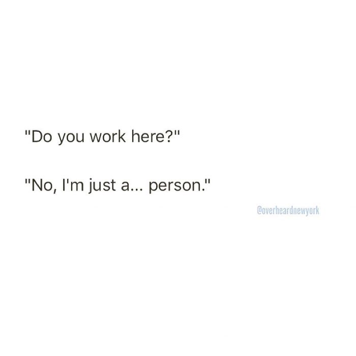 128 Hilarious Conversations That People Overheard In New York And Decided They’re Too Good Not To Share 128 Hilarious Conversations That People Overheard In New York And Decided They’re Too Good Not To Share