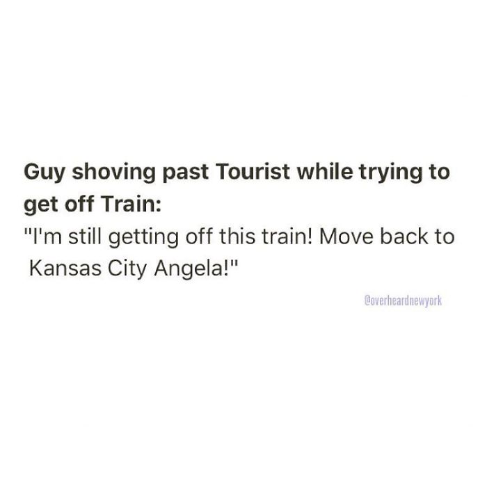 128 Hilarious Conversations That People Overheard In New York And Decided They’re Too Good Not To Share 128 Hilarious Conversations That People Overheard In New York And Decided They’re Too Good Not To Share