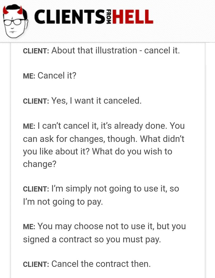 You Think Your Job Sucks? Then Take A Look At These 113 Real Conversations With Clients From Hell You Think Your Job Sucks? Then Take A Look At These 113 Real Conversations With Clients From Hell
