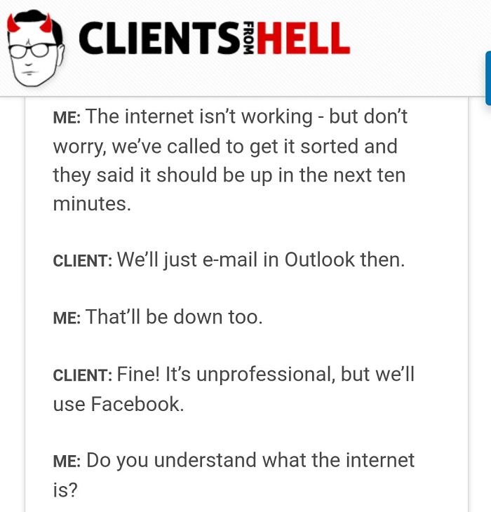 You Think Your Job Sucks? Then Take A Look At These 113 Real Conversations With Clients From Hell You Think Your Job Sucks? Then Take A Look At These 113 Real Conversations With Clients From Hell