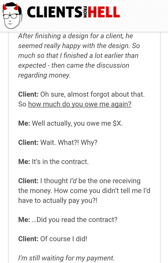 You Think Your Job Sucks? Then Take A Look At These 113 Real Conversations With Clients From Hell You Think Your Job Sucks? Then Take A Look At These 113 Real Conversations With Clients From Hell